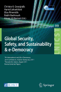 Global Security, Safety, and Sustainability: 7th International and 4th E-Democracy Joint Conferences, Icgs3/E-Democracy 2011, Thessaloniki, Greece, August 24-26, 2011, Revised Selected Papers