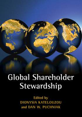 Global Shareholder Stewardship - Katelouzou, Dionysia (Editor), and Puchniak, Dan W (Editor)