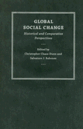 Global Social Change - . Ed(S): Chase-Dunn, Christopher; Babones, Salvatore J.