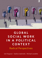 Global Social Work in a Political Context: Radical Perspectives