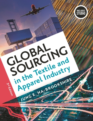 Global Sourcing in the Textile and Apparel Industry - Ha-Brookshire, Jung