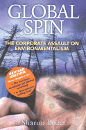 Global Spin: The Corporate Assault on Environmentalism