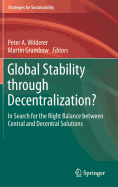 Global Stability Through Decentralization?: In Search for the Right Balance Between Central and Decentral Solutions