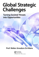 Global Strategic Challenges: Turning Societal Threats into Opportunities