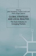 Global Strategies and Local Realities: The Auto Industry in Emerging Markets