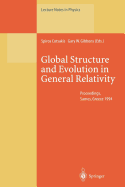 Global Structure and Evolution in General Relativity: Proceedings of the First Samos Meeting on Cosmology, Geometry and Relativity Held at Karlovassi, Samos, Greece, 5-7 September 1994