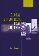 Global Structures, Local Cultures