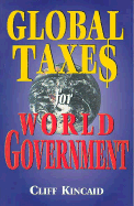 Global Taxes for World Government