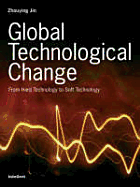 Global Technological Change: From Hard Technology to Soft Technology