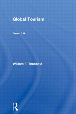 Global Tourism: The Next Decade - Theobald, William (Editor)