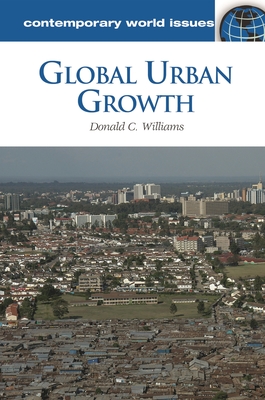 Global Urban Growth: A Reference Handbook - Williams, Donald