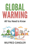Global Warming: All You Need To Know