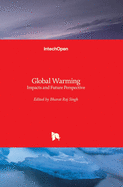 Global Warming: Impacts and Future Perspective