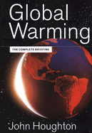 Global Warming: The Complete Briefing