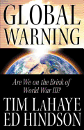 Global Warning: Are We on the Brink of World War III?
