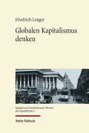 Globalen Kapitalismus Denken: Historiographie-, Theorie- Und Wissenschaftsgeschichtliche Studien