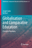 Globalisation and Comparative Education: Changing Paradigms