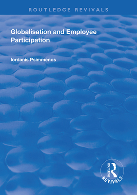 Globalisation and Employee Participation - Psimmenos, Iordanis