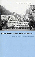 Globalisation and Labour: The New 'Great Transformation'