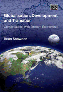 Globalisation, Development and Transition: Conversations with Eminent Economists