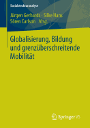 Globalisierung, Bildung Und Grenzuberschreitende Mobilitat