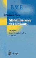 Globalisierung Des Einkaufs: Leitfaden Fr Den Internationalen Einkufer