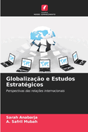 Globaliza??o e Estudos Estrat?gicos