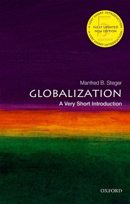 Globalization: A Very Short Introduction - Steger, Manfred B.