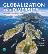 Globalization and Diversity: Geography of a Changing World Plus Mastering Geography with Pearson Etext -- Access Card Package