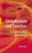 Globalization and Families: Accelerated Systemic Social Change