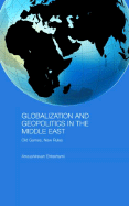 Globalization and Geopolitics in the Middle East: Old Games, New Rules