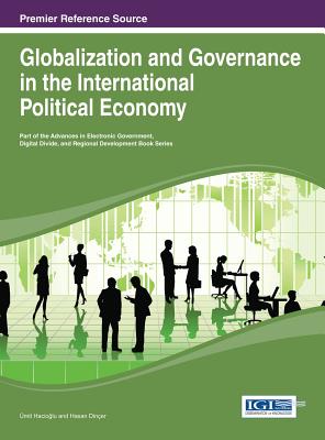 Globalization and Governance in the International Political Economy - Hacio lu, mit (Editor), and Diner, Hasan (Editor)