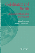 Globalization and Health: Challenges for Health Law and Bioethics
