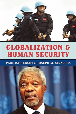 Globalization and Human Security - Battersby, Paul, and Siracusa, Joseph M