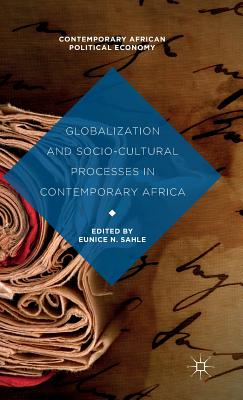 Globalization and Socio-Cultural Processes in Contemporary Africa - Sahle, Eunice N