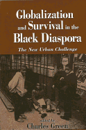 Globalization and Survival in the Black Diaspora: The New Urban Challenge