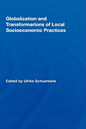 Globalization and Transformations of Local Socioeconomic Practices