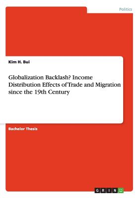 Globalization Backlash? Income Distribution Effects of Trade and Migration since the 19th Century - Bui, Kim H