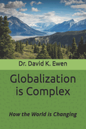 Globalization is Complex: How the World is Changing