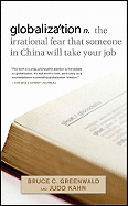 Globalization: N. the Irrational Fear That Someone in China Will Take Your Job