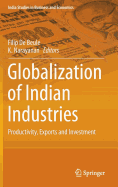 Globalization of Indian Industries: Productivity, Exports and Investment