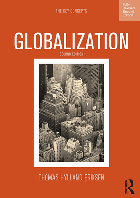 Globalization: The Key Concepts - Eriksen, Thomas Hylland