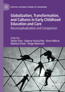 Globalization, Transformation, and Cultures in Early Childhood Education and Care: Reconceptualization and Comparison