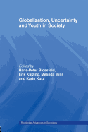 Globalization, Uncertainty and Youth in Society: The Losers in a Globalizing World