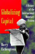 Globalizing Capital: A History of the International Monetary System - New and Updated Edition