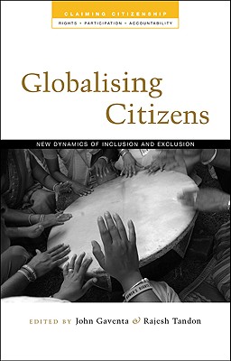 Globalizing Citizens: New Dynamics of Inclusion and Exclusion - Mayo, Marjorie (Contributions by), and Gaventa, John (Editor), and Leach, Melissa (Contributions by)