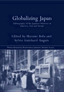 Globalizing Japan: Ethnography of the Japanese Presence in Asia, Europe, and America