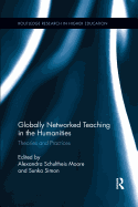 Globally Networked Teaching in the Humanities: Theories and Practices