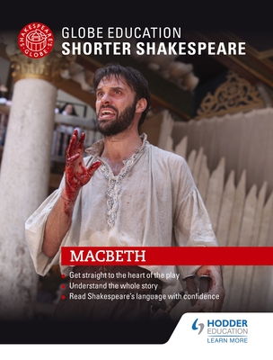 Globe Education Shorter Shakespeare: Macbeth - Education, Globe