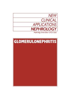 Glomerulonephritis - Catto, G R (Editor)